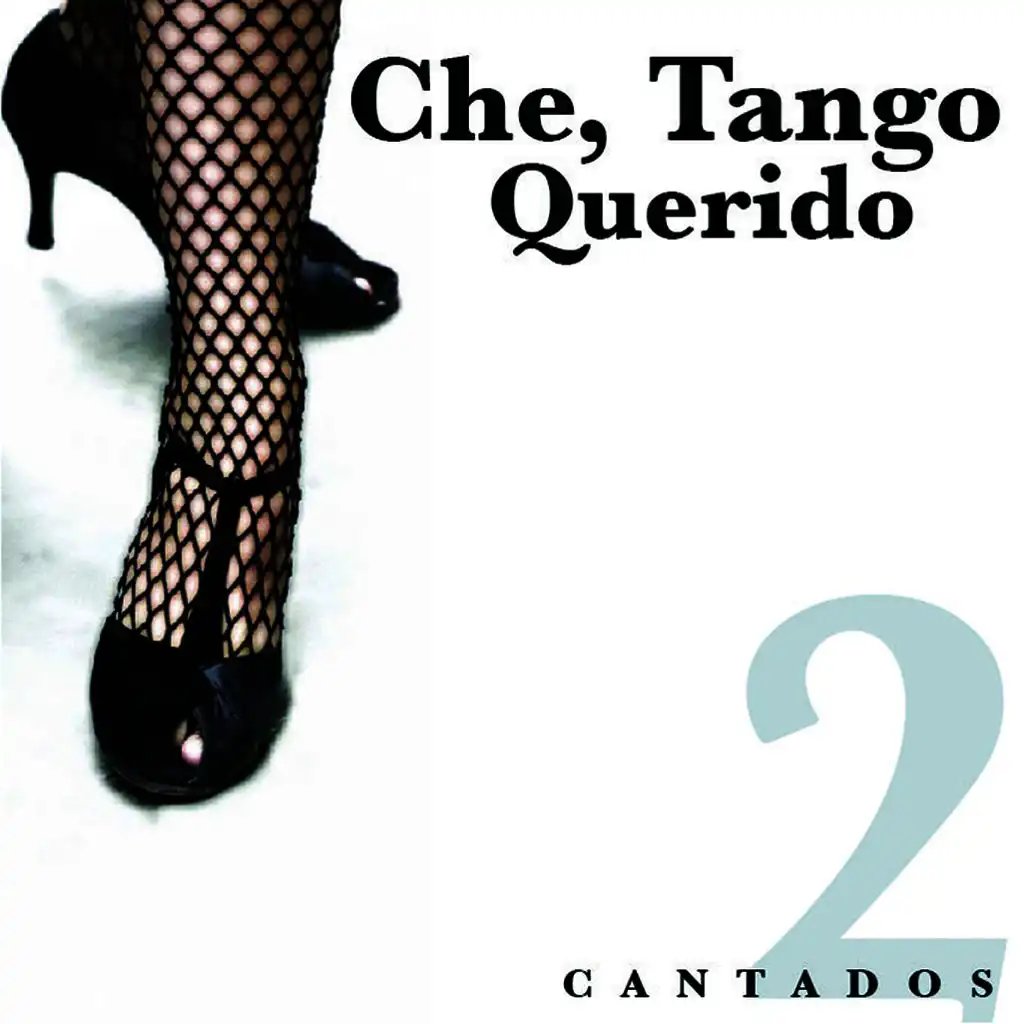 Che, Tango Querido - Cantados 2