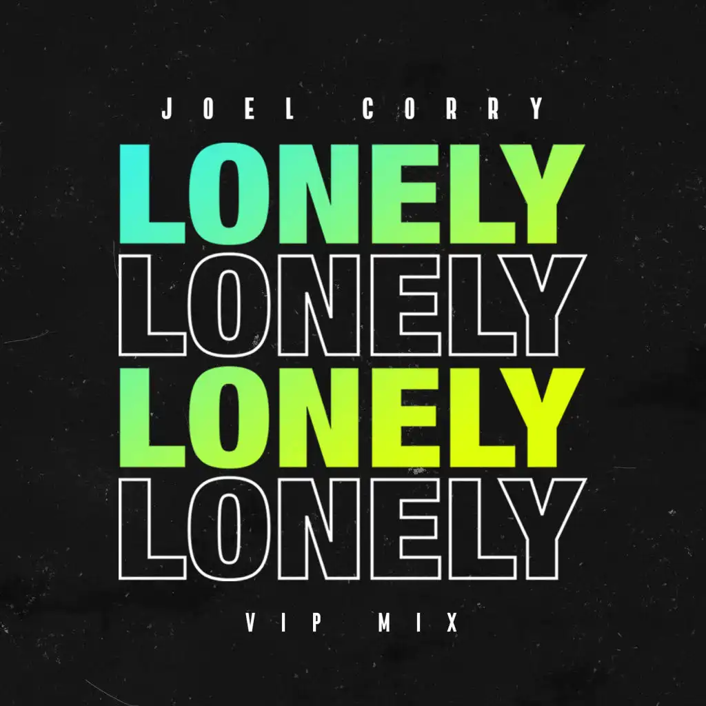 Lonely (VIP Mix)