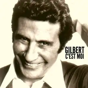 Gilbert C'est Moi
