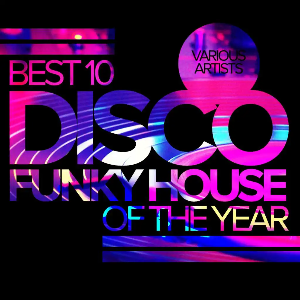 Best 10 Disco Funky House Of The Year