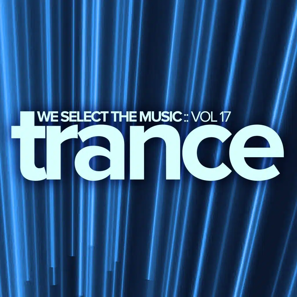 We Select The Music, Vol.17: Trance