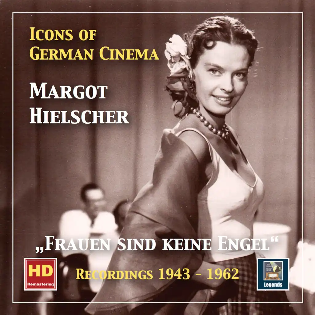 Icons of German Cinema: "Frauen sind keine Engel" — Margot Hielscher (2019 Remaster)