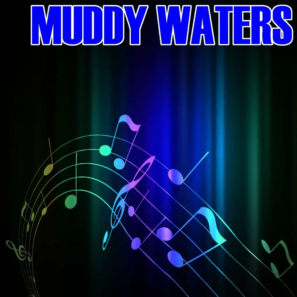 Muddy Waters