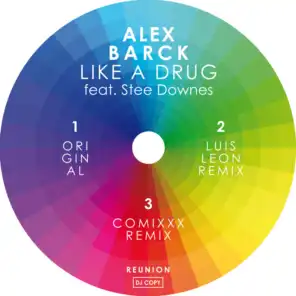 Like A Drug (ComixXx Remix) [feat. Stee Downes]