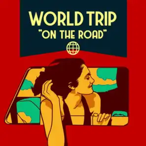 World Trip - On the Road
