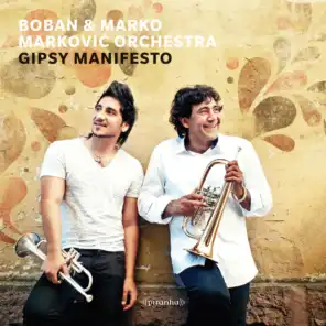 Boban & Marko Markovic Orchestra