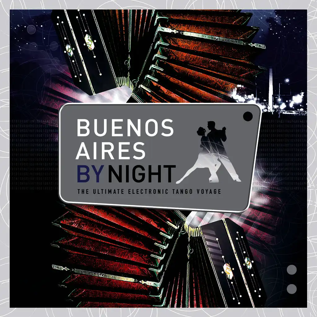 BUENOS AIRES BY NIGHT: The Ultimate Electronic Tango Voyage