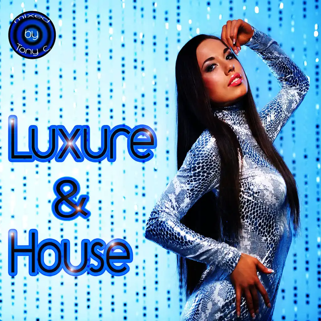 Luxure & House