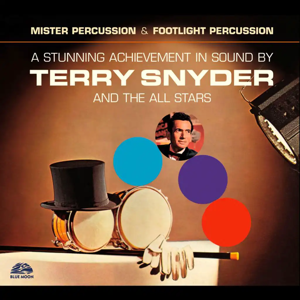 Mister Percussion & Footlight Percussion. A Stunning Achievement in Sound by Terry Snyder and the All Stars