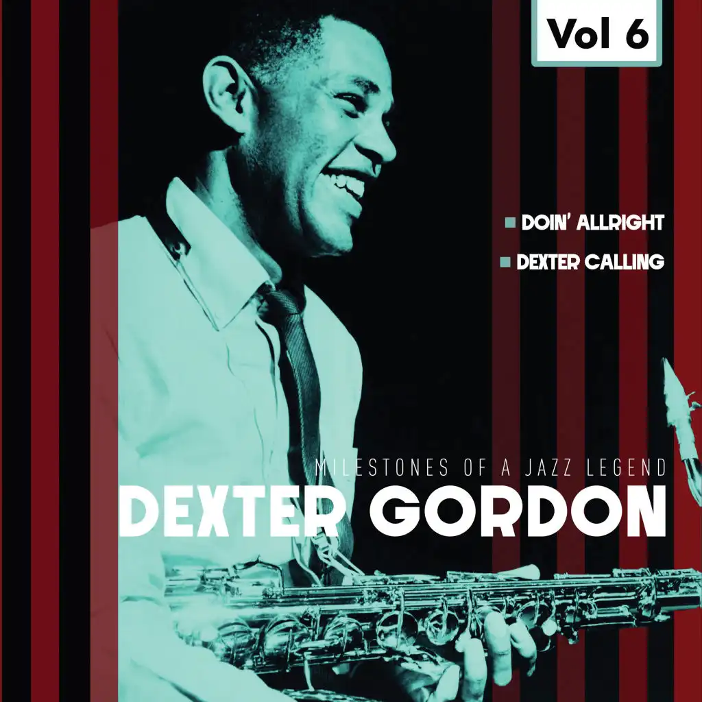 Milestones of a Jazz Legend - Dexter Gordon, Vol. 6