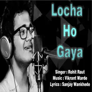 Locha Ho Gaya - Single
