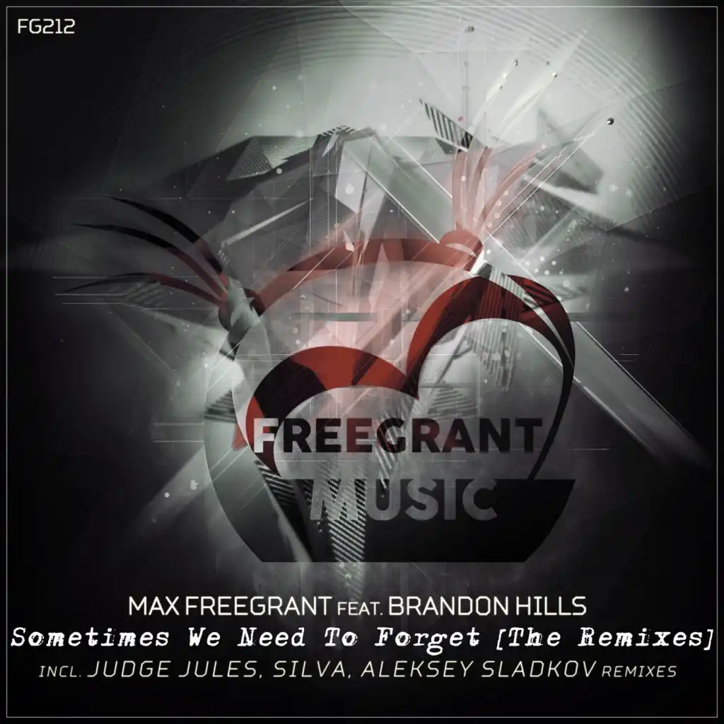 Sometimes We Need To Forget (The Remixes) [feat. Brandon Hills]