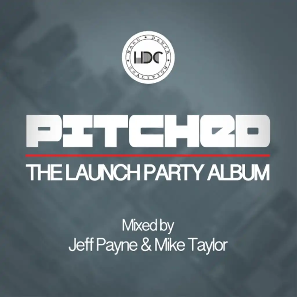 Pitched: The Launch Party (Mixed by Mike Taylor)