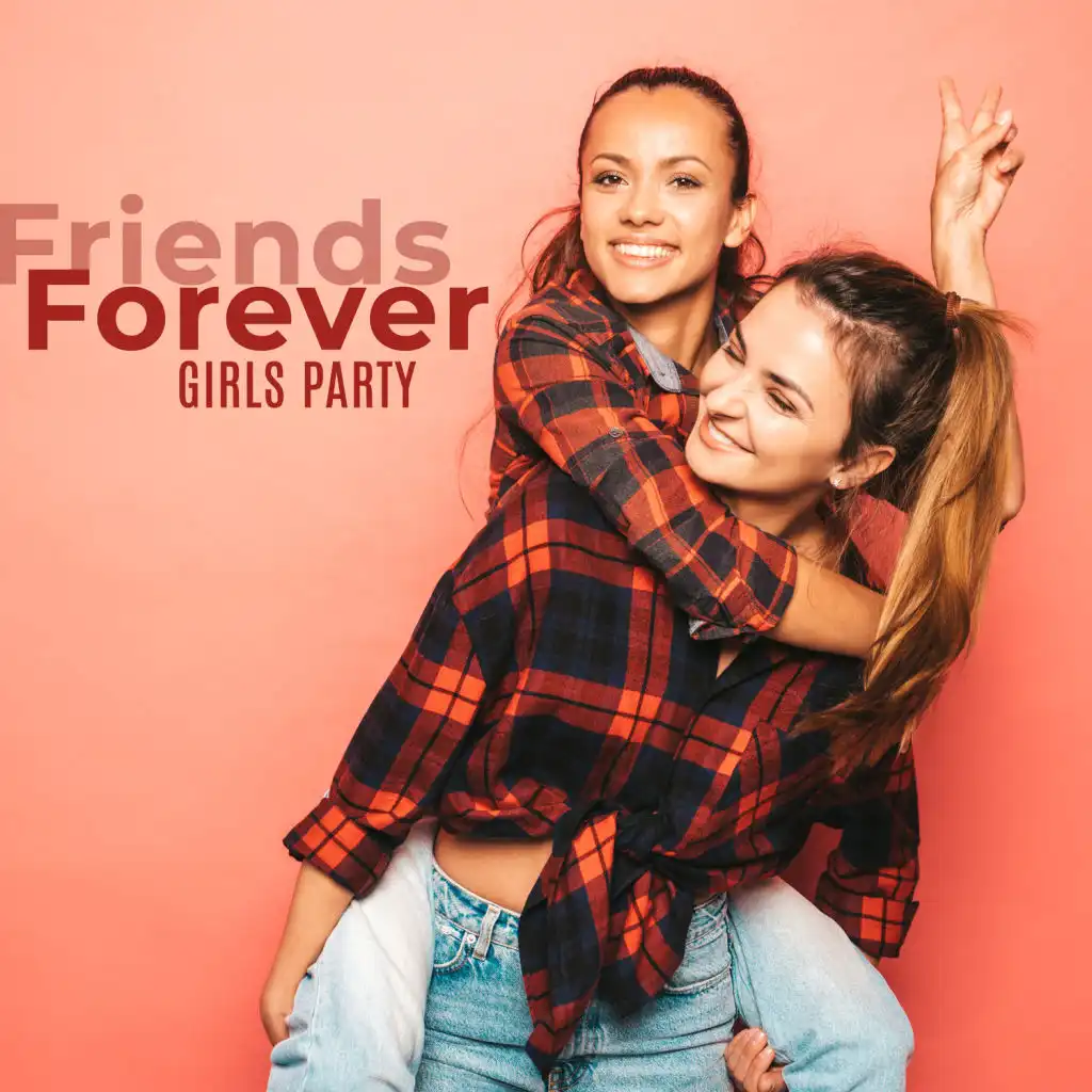 Friends Forever – Girls Party