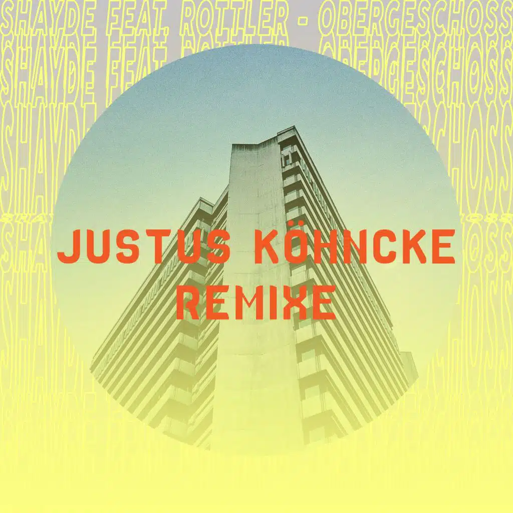 Obergeschoss: Justus Köhncke Remixe (feat. Christian Rottler)