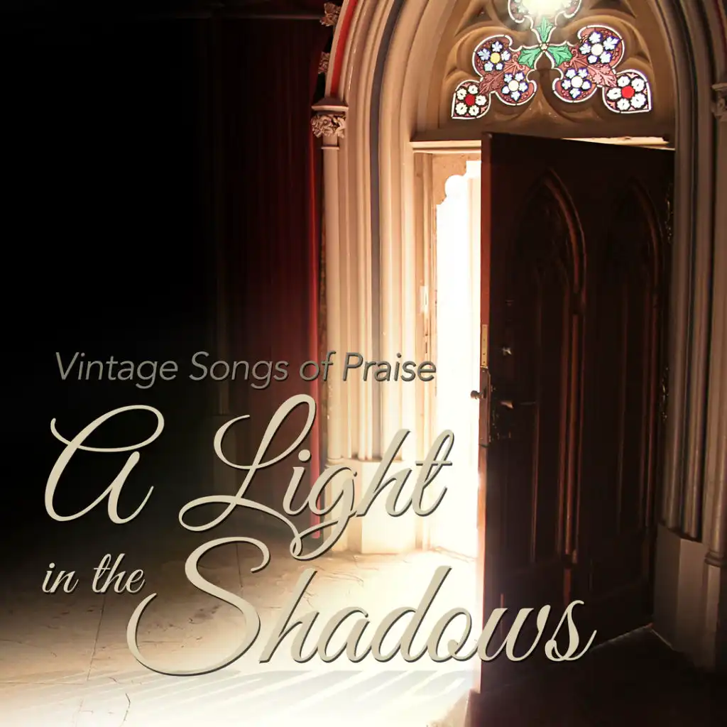 A Light in the Shadows: Vintage Songs of Praise, Vol 1