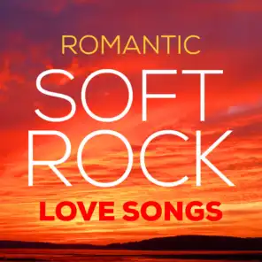 Romantic Soft Rock Love Songs
