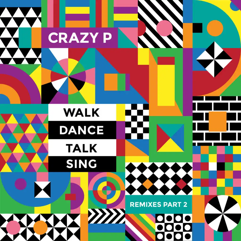 Walk Dance Talk Sing Remixes Part 2