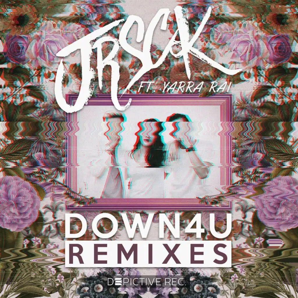 Down 4 U Remixes (feat. Yarra Rai)
