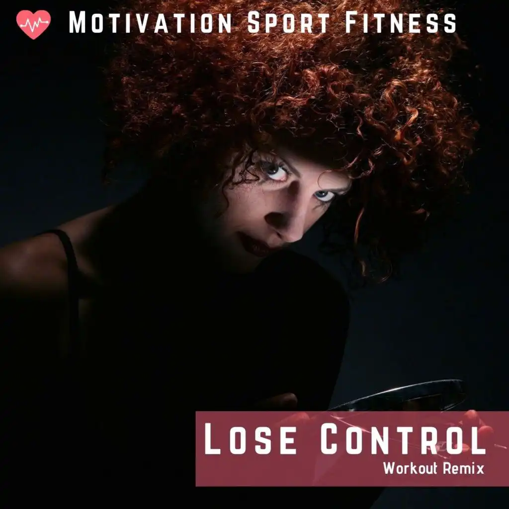 Lose Control (Remix Workout 130 Bpm)