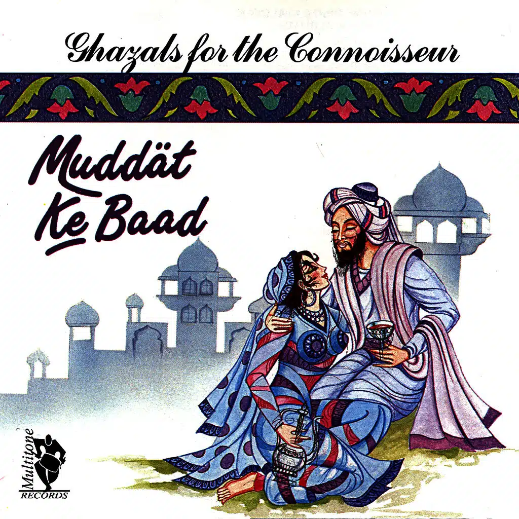 Ghazals For The Connoisseur (Muddat Ke Baad)