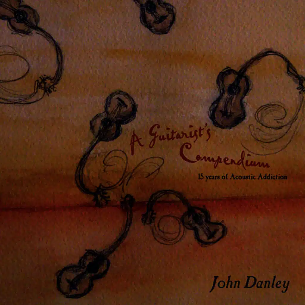 A Guitarist's Compendium: 15 Years of Acoustic Addiction