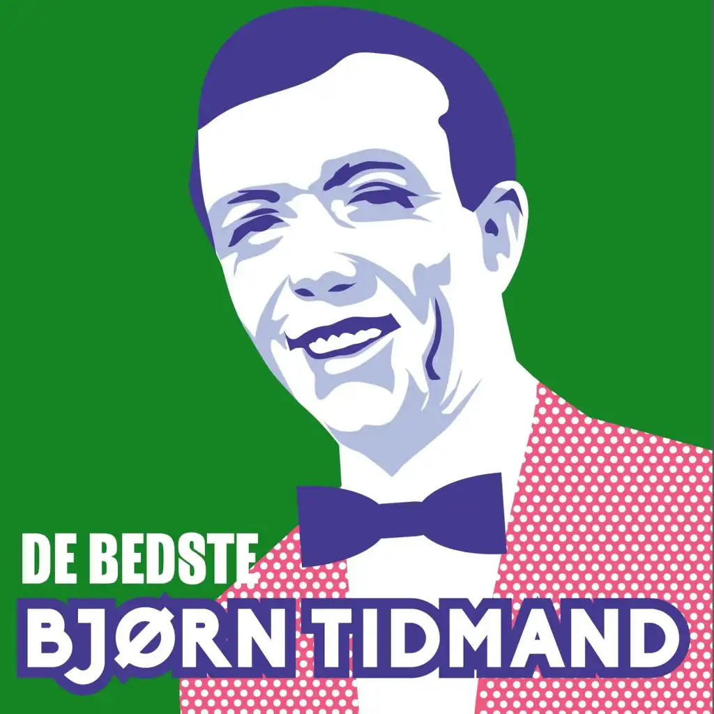 Bjørn Tidmand - De Bedste
