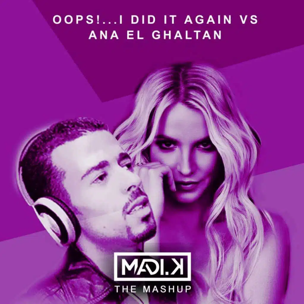 Oops Ana El Ghaltan (Mashup)
