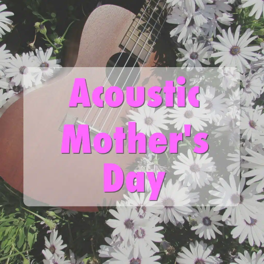 Acoustic Mother's Day