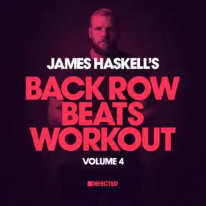 James Haskell's Back Row Beats Workout,  Vol. 4 (DJ Mix)