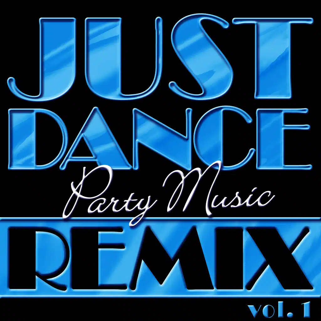 Just Dance Party Music Remix Vol. 1