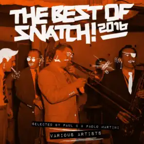 The Best of Snatch! 2016 - Selected by Paul C & Paolo Martini