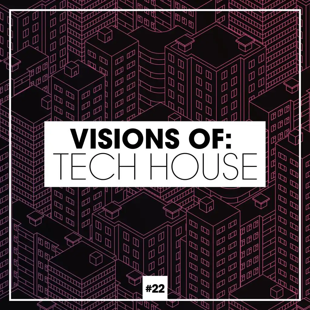 Visions of: Tech House, Vol. 22