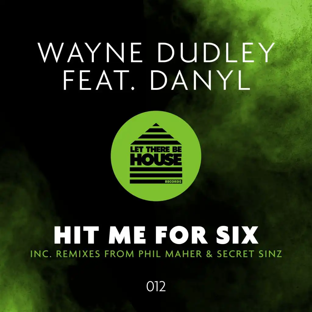 Hit Me For Six (Phil Maher Extended Remix) [feat. Danyl]