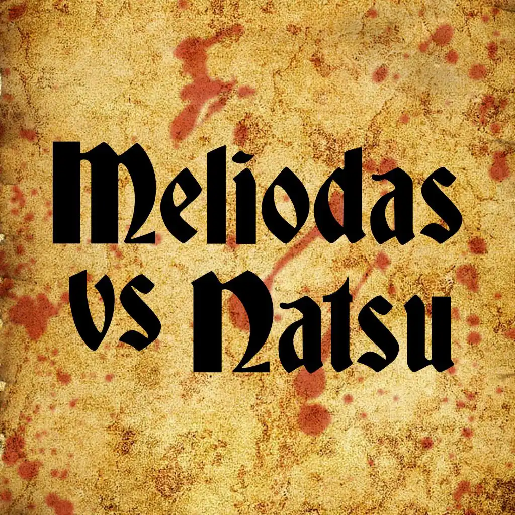 Meliodas Vs Natsu (feat. GameboyJones)