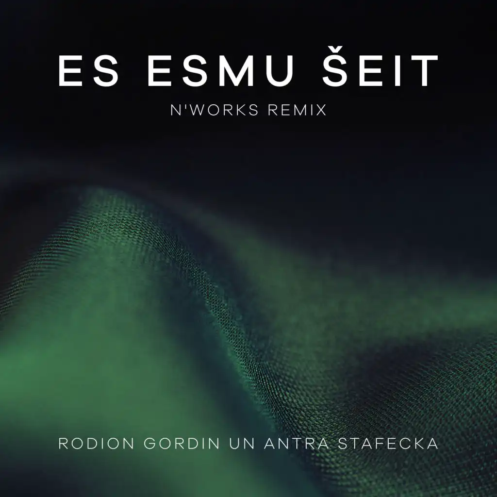 Es Esmu Šeit (N'Works Remix) [feat. Antra Stafecka]