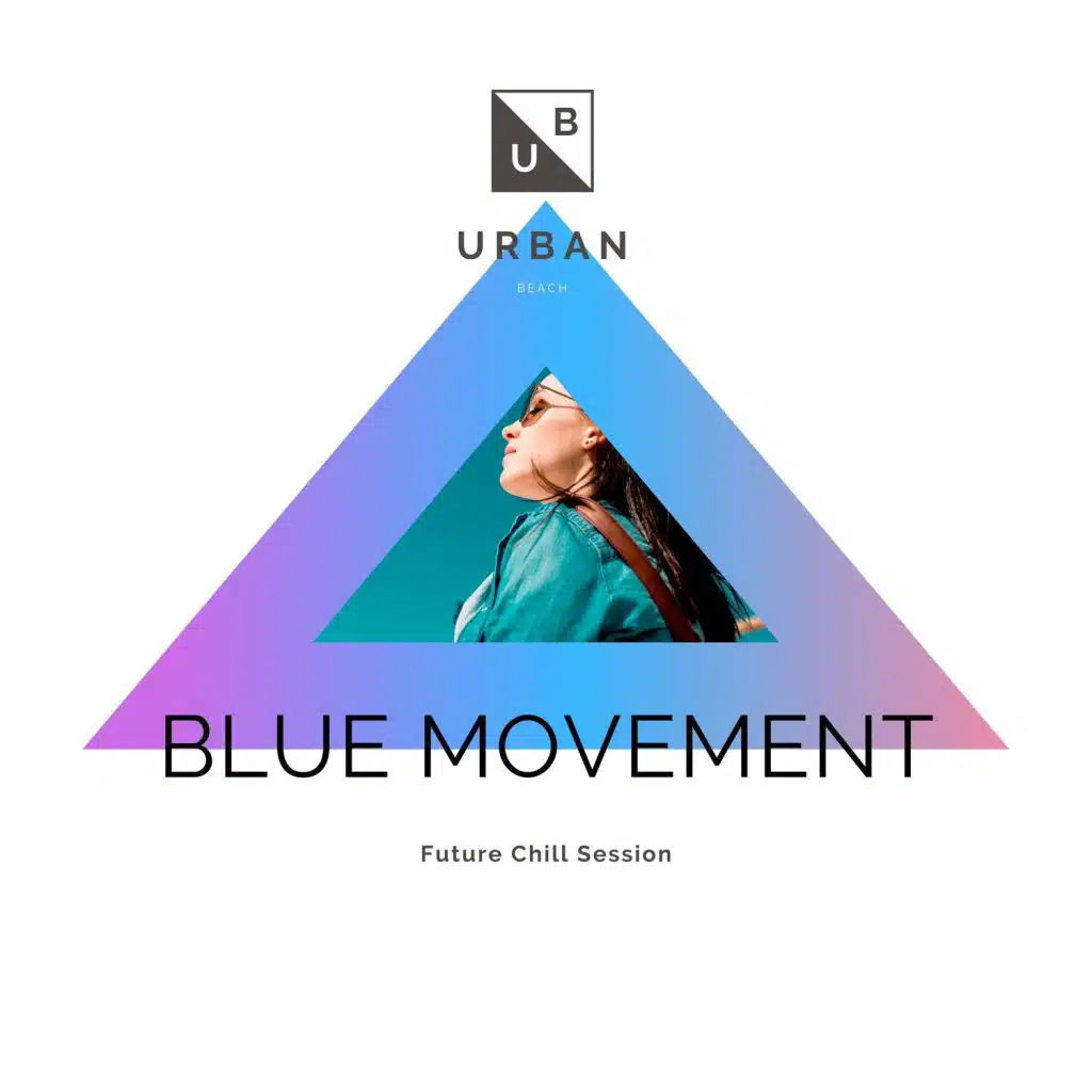 Blue Movement - Future Chill Session