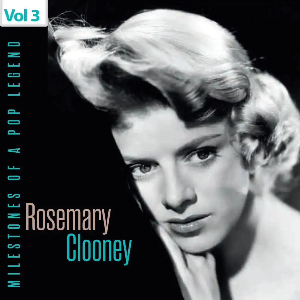 Milestones of a Pop Legend - Rosemary Clooney, Vol. 3