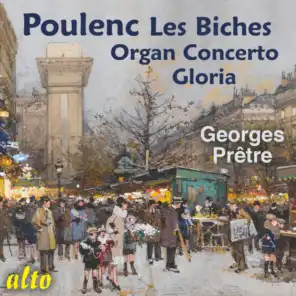 Poulenc: Les Biches, Organ Concerto, Gloria