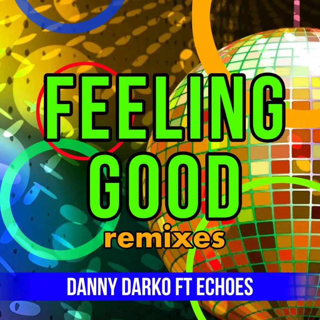 Feeling Good (Denis Neve Remix) [feat. Eckoes]