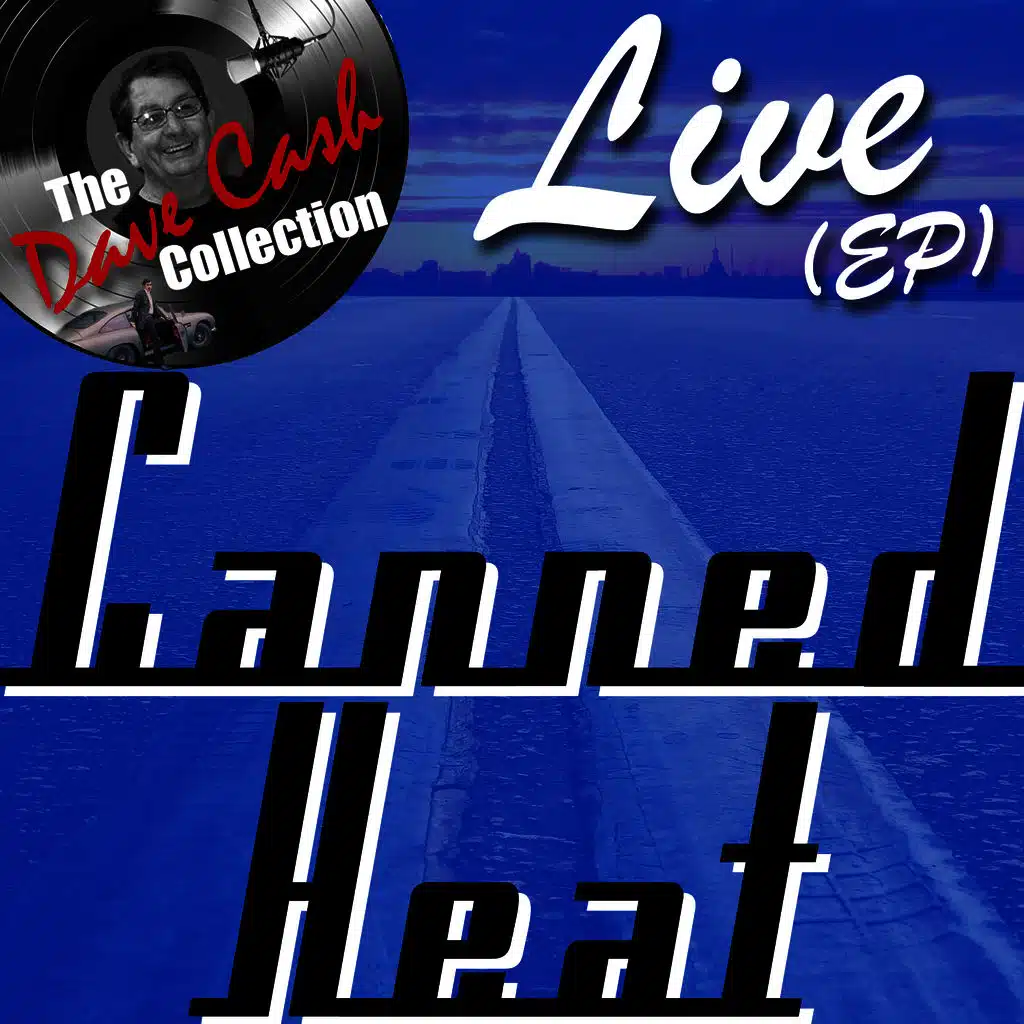 Canned Heat Live (EP) - [The Dave Cash Collection]