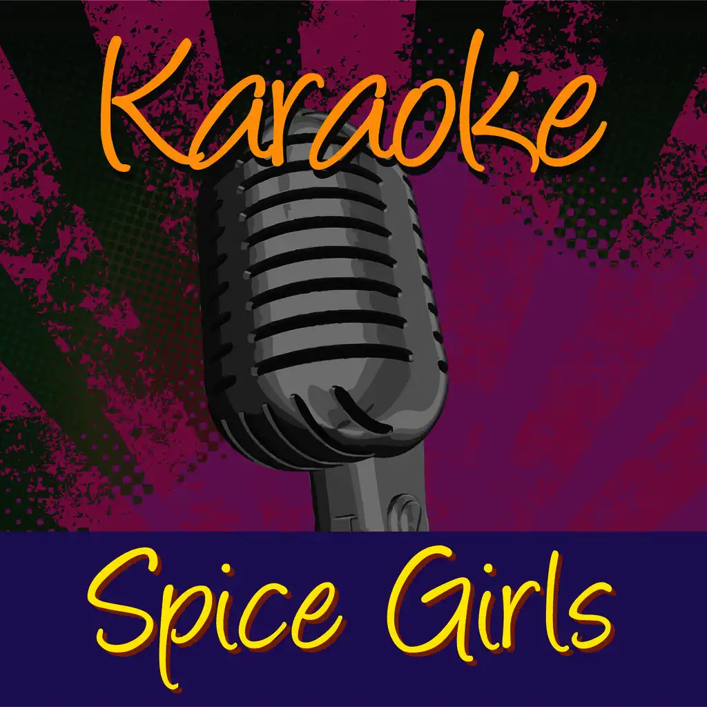 Say You’ll Be There (In The Style Of Spice Girls)