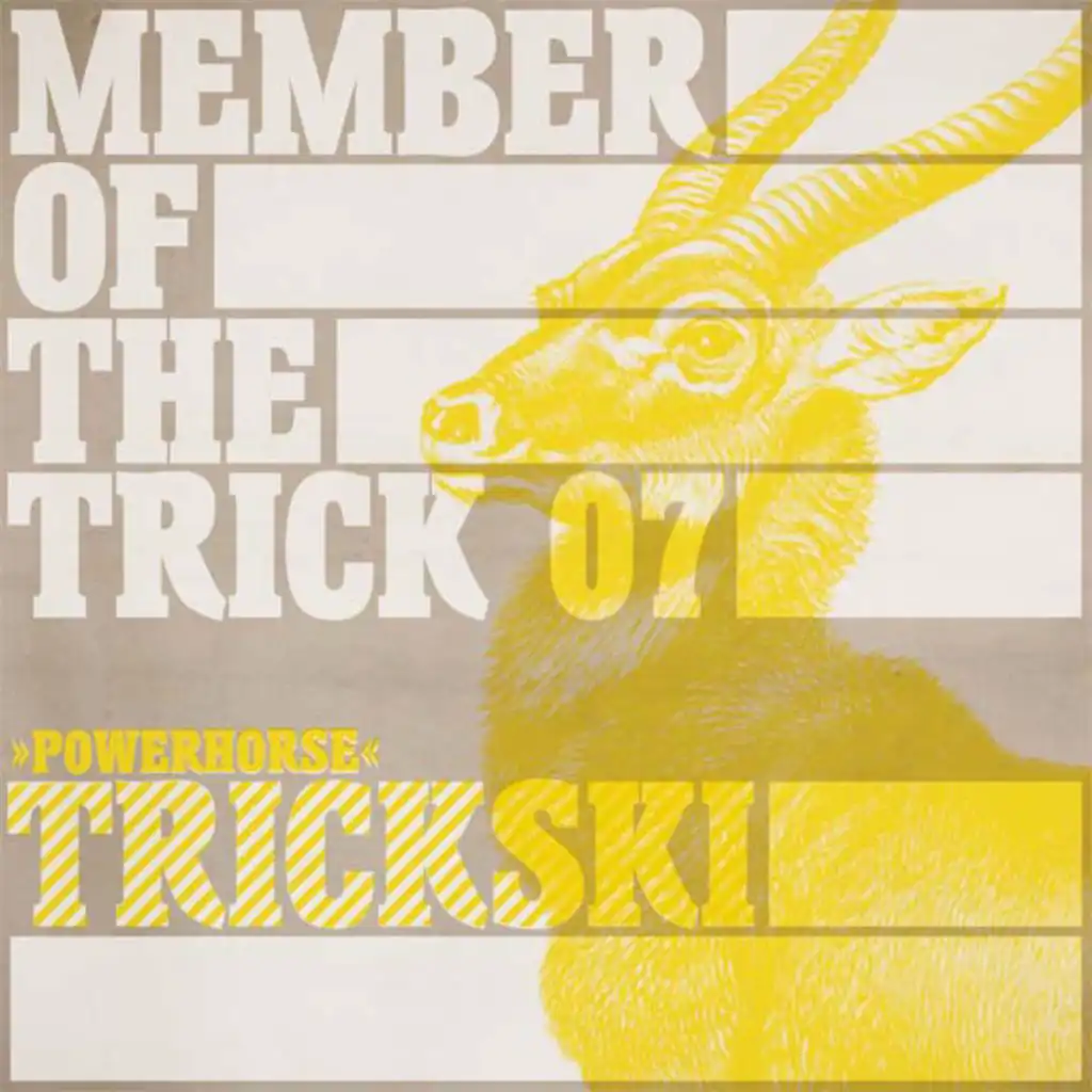 Member of the Trick 07: Powerhorse