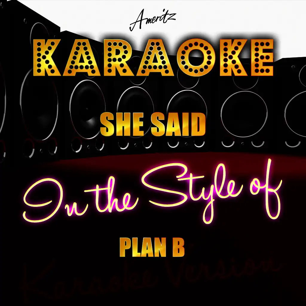 She Said (In the Style of Plan B) [Karaoke Version] - Single