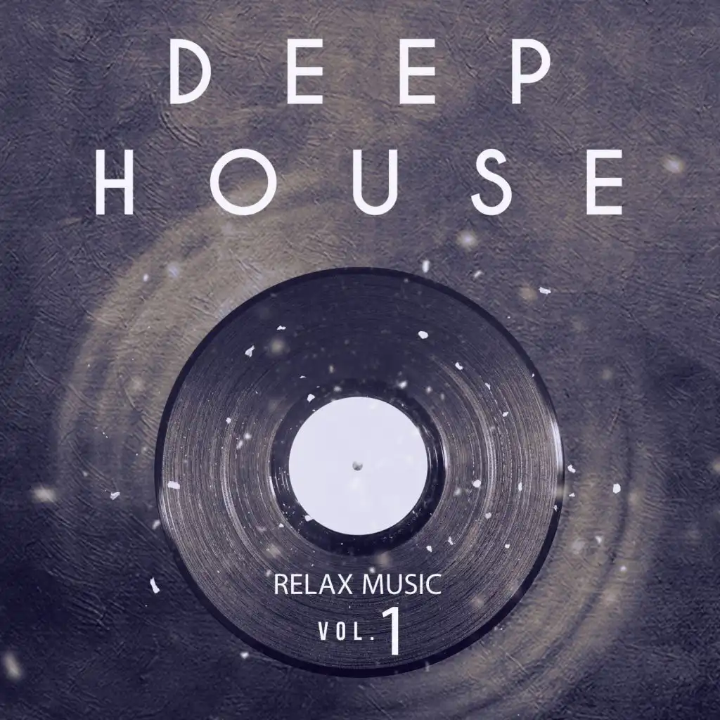 Deep House: Relax Music, Vol.1