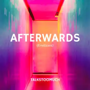 Afterwards (feat. Millicent)