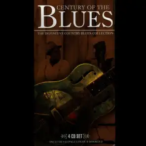 Century Of The Blues - The Definitive Country Blues Collection