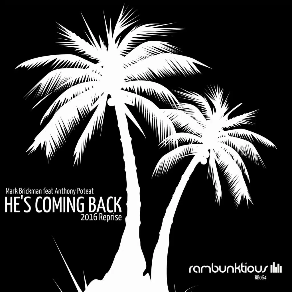 He's Coming Back (2016 Reprise) [feat. Anthony Poteat]