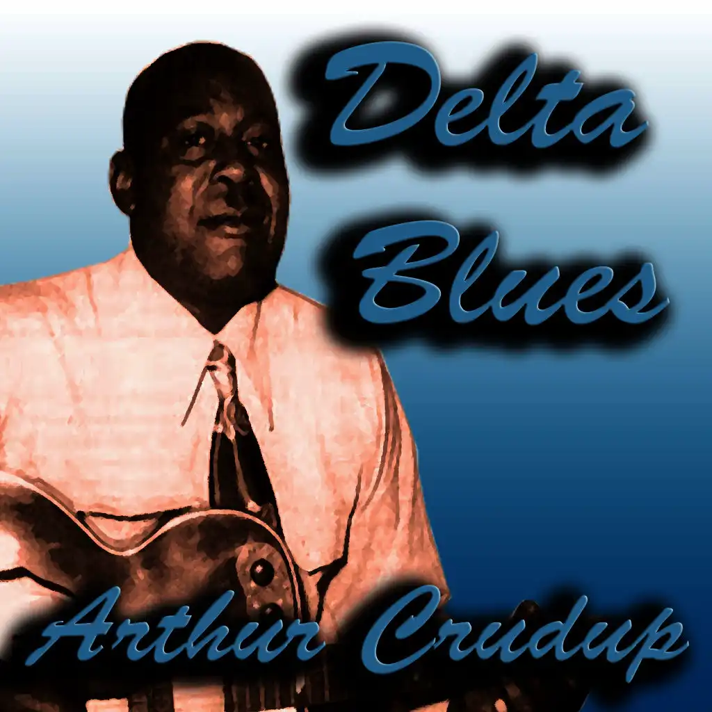 Delta Blues Arthur Crudup