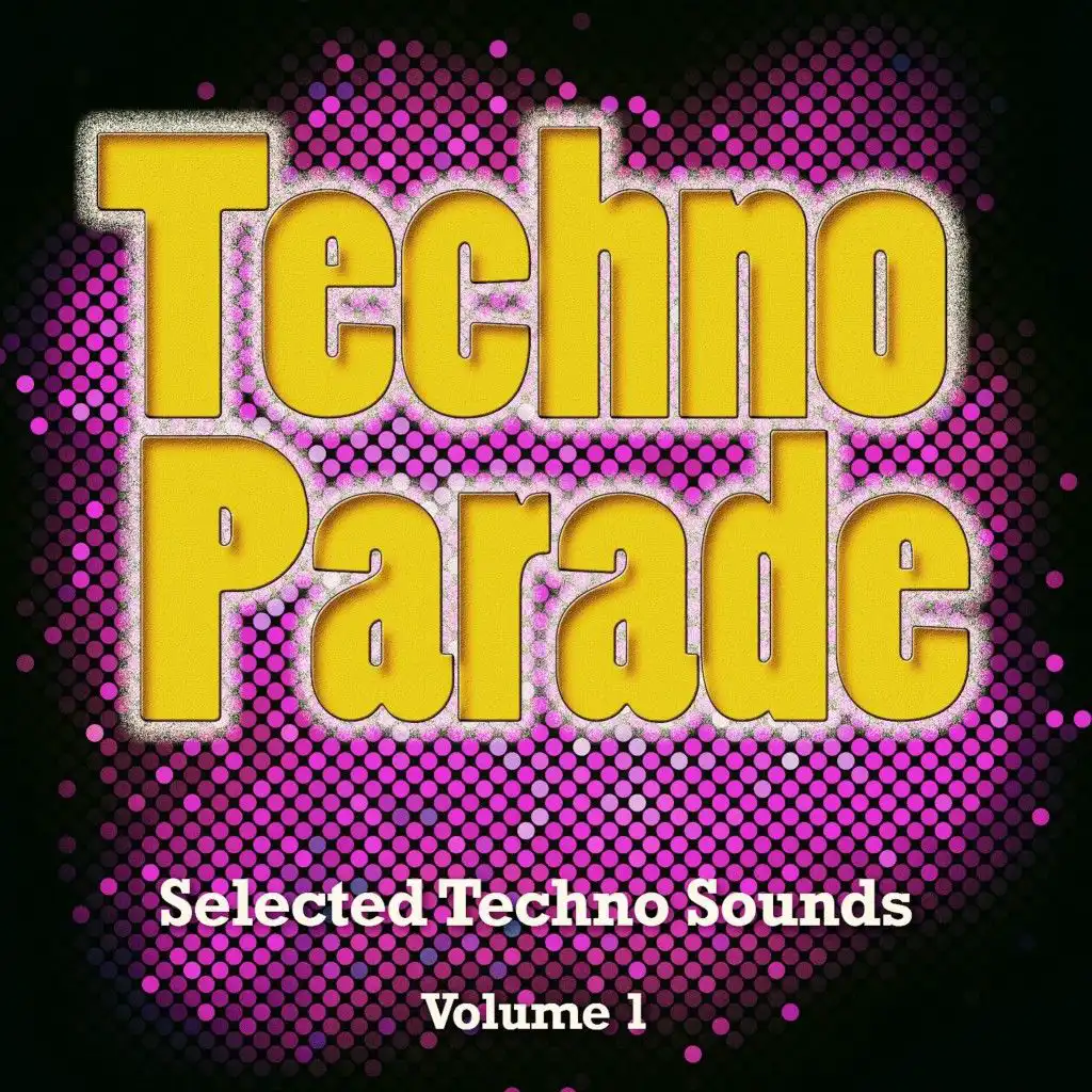 Techno Parade, Vol. 1 (Selected Techno Sounds)